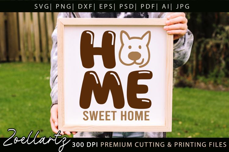 Home Sweet Home SVG PNG Love Dog T-shirt Mug Pillow Design
