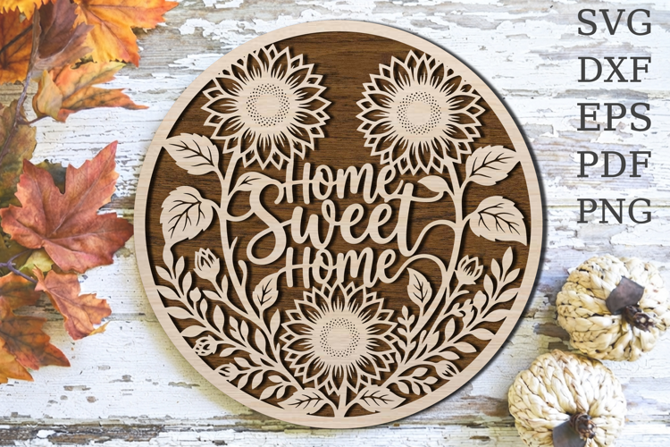Home Sweet Home Sunflower Laser Cut SVG