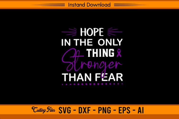 Hope Stronger Than Fear SVG Awareness Design File