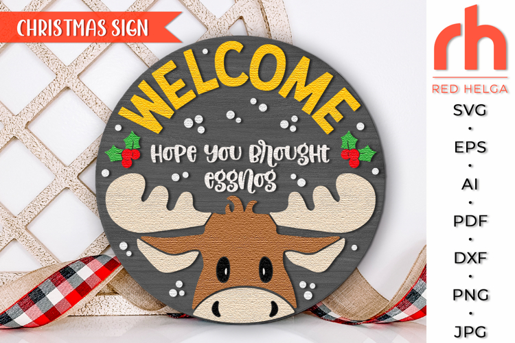 hope you brought eggnog svg, laser cut file, layered round sign, moose eggnog sign svg, xmas elk sign svg, christmas circle sign svg, welcome sign svg, xmas door sign svg, holiday hanger svg, round hanging sign, outdoor sign svg, glowforge cut file