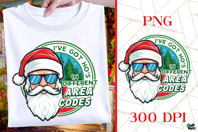 I Got Hos In Different Area Codes | Santa Christmas PNG