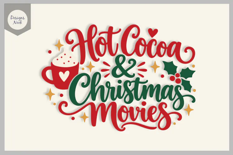 Hot Cocoa and Christmas Movies SVG, Cozy Christmas Quote Svg