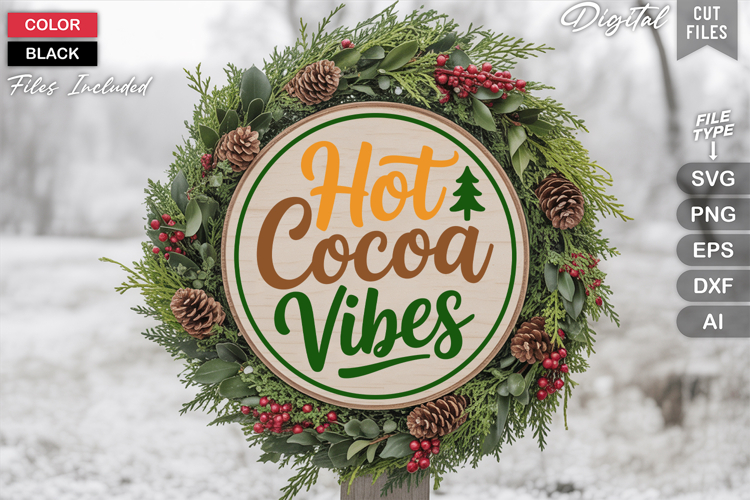 Hot Cocoa Vibes SVG | Christmas Round Sign SVG | Xmas SVG