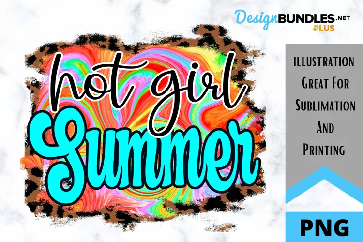 Hot Girl Summer Sublimation PNG - Summer Sublimation PNG