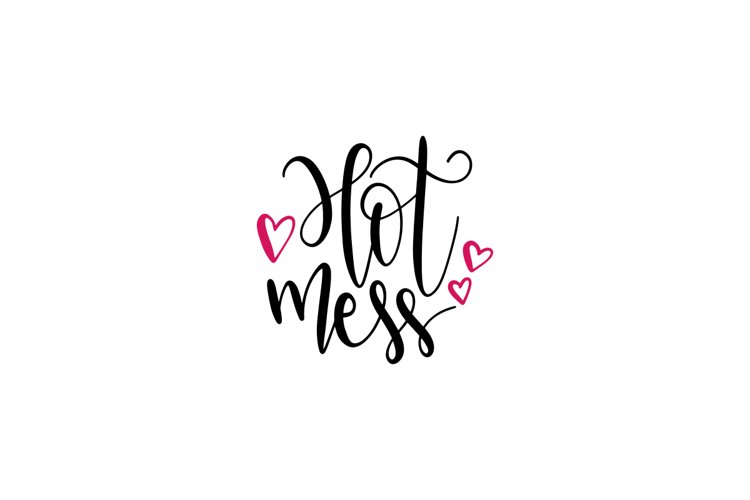 Hot Mess SVG Cut File