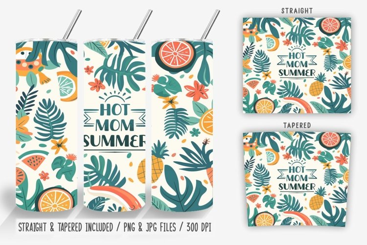 Hot Mom Summer Tumbler Wrap Sublimation