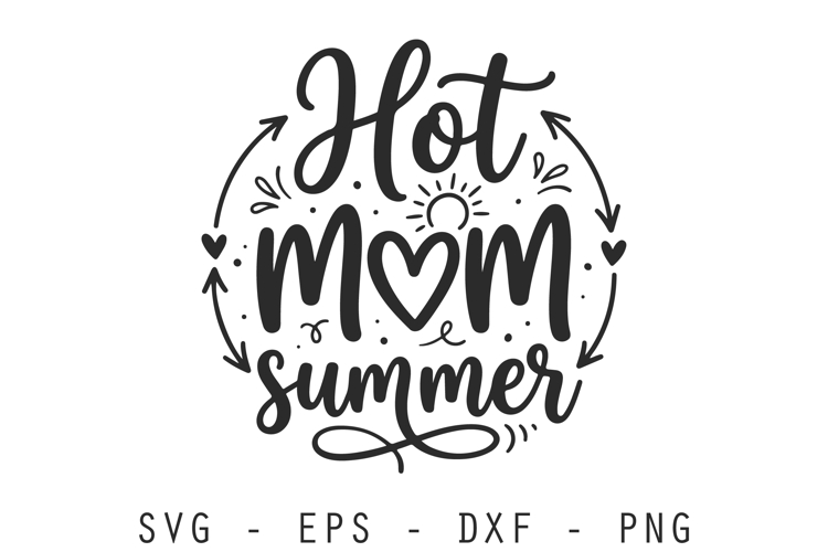 Hot Mom Summer Svg