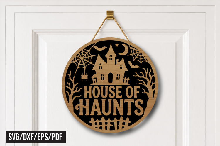 House of Haunts Halloween Door Hanger Laser Cut SVG