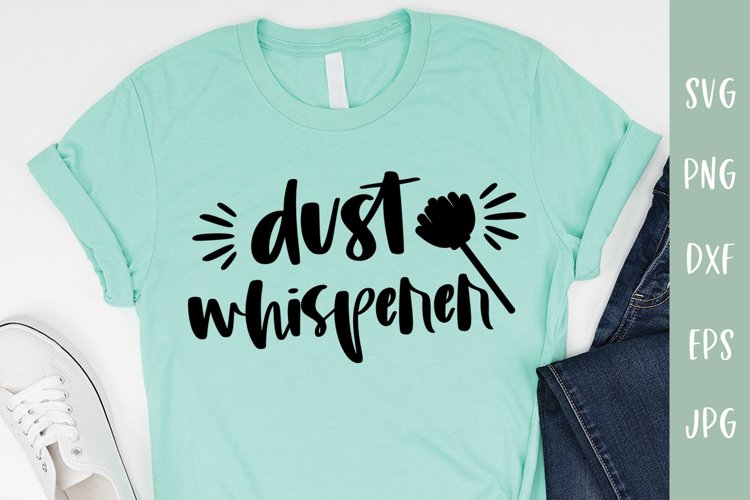 Dust Whisperer - Funny Housekeeper Svg example image 1