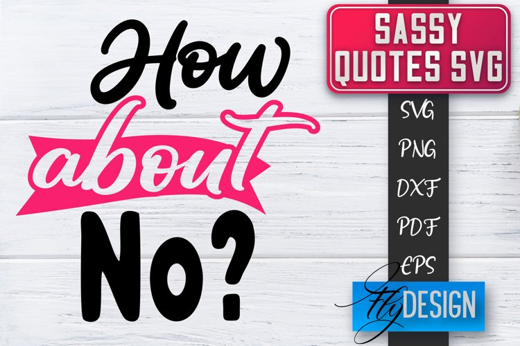 Sassy Quotes Design | Sassy SVG | Sarcastic Quotes SVG v.1