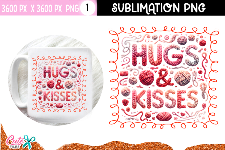 Hugs and kisses Crochet valentine Sublimation Designs