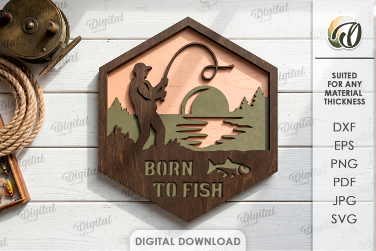 3D Fishing Sign Laser Cut. Wall Decor. Born To Fish SVG