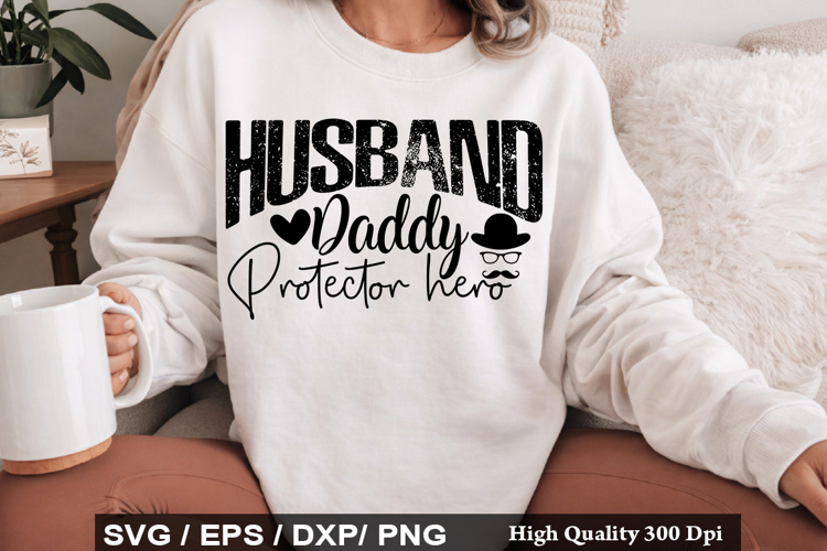 Husband Daddy Protector - Fathers Day SVG Design