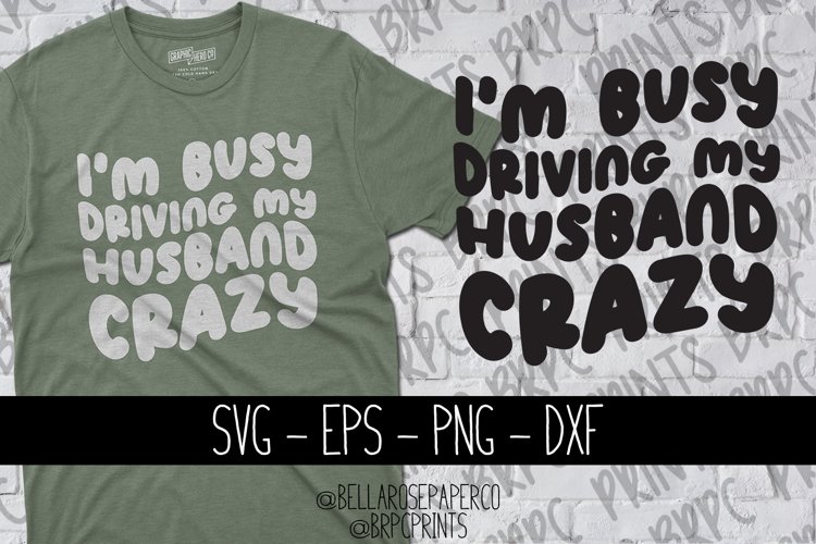 Busy Driving My Husband Crazy| Wavey Text SVG example image 1