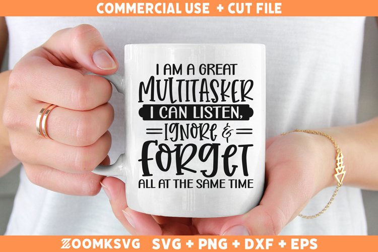 I Am A Great Multitasker I Can Listen SVG PNG