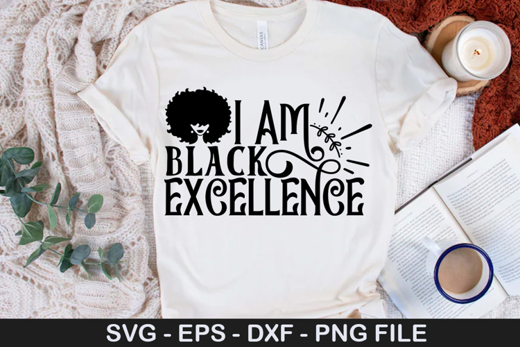 I Am Black Excellence SVG - Black Woman Design