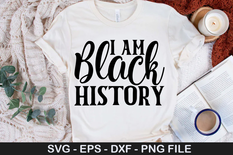 I Am Black History SVG - Black Woman Design