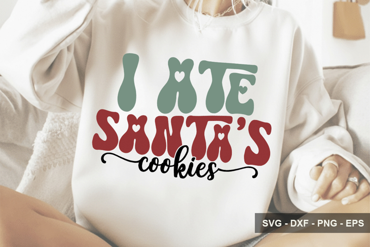 I Ate Santa’s Cookies - Christmas Design