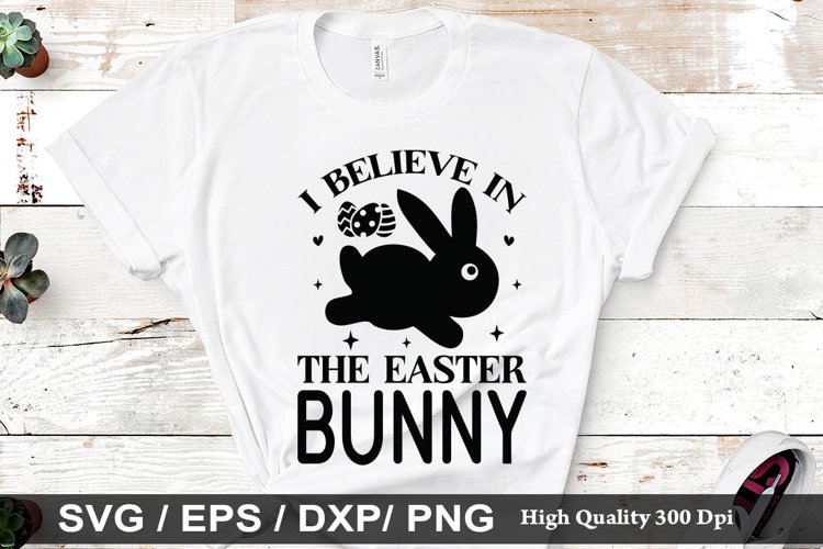 I believe in the easter bunny SVG - Easter Dog Design