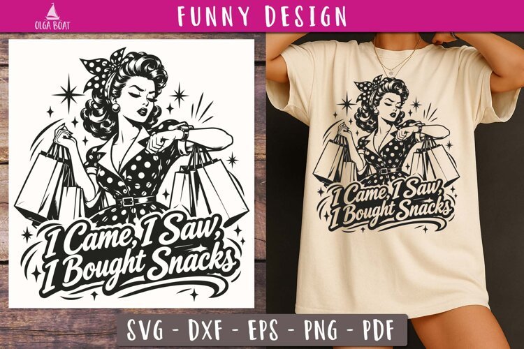 I Came I Saw I Bought Snacks Funny SVG PNG