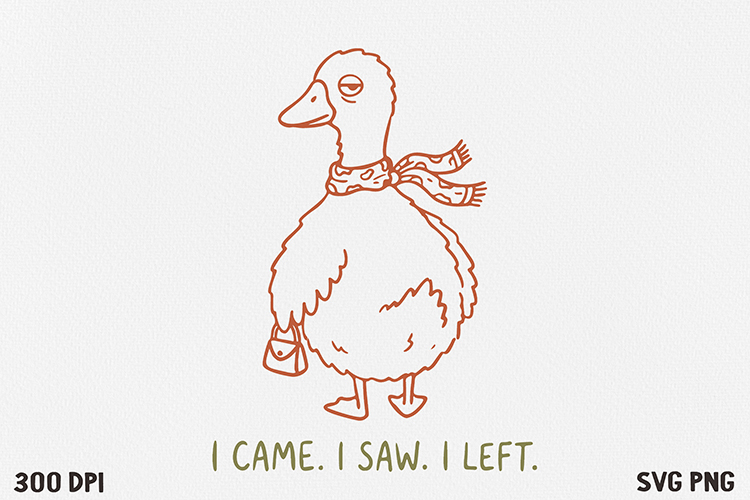 Funny Goose Quote SVG and PNG Design