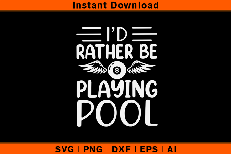 I’d Rather Be Playing Pool SVG