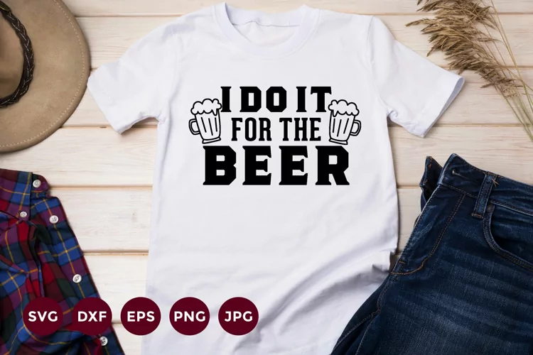 Beer Svg | Funny Beer Quote | Beer T-Shirt