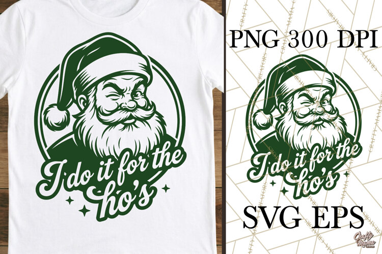 I Do It For The Hos Santa Christmas SVG PNG example image 1