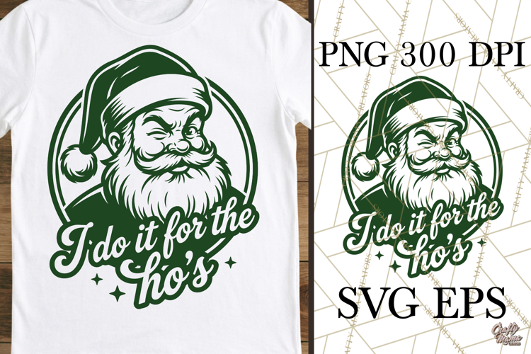 I Do It For The Hos Santa Christmas SVG PNG