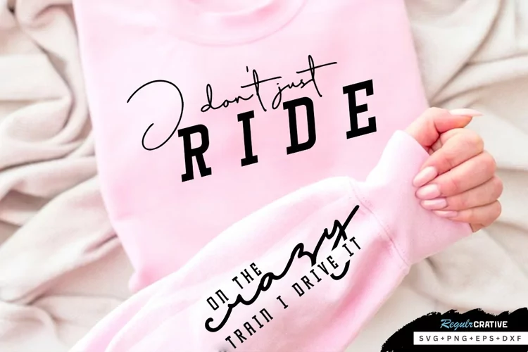 I Don't Just Ride Sleeve SVG, Sarcastic SVG Design