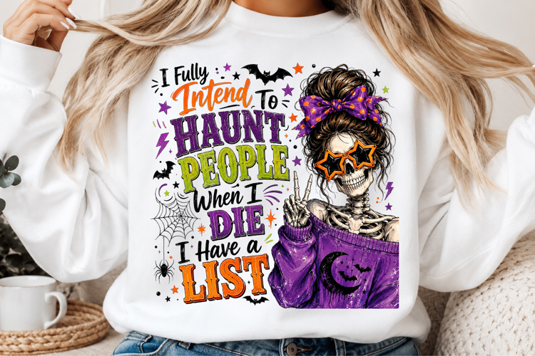 I Fully Intend To Haunt People When I Die PNG