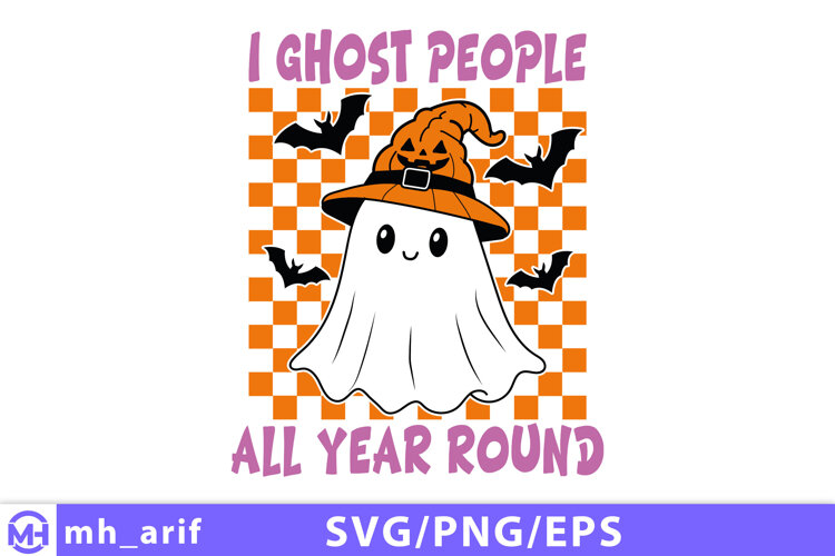 Retro Halloween I Ghost People All Year Round SVGP NG Design example image 1