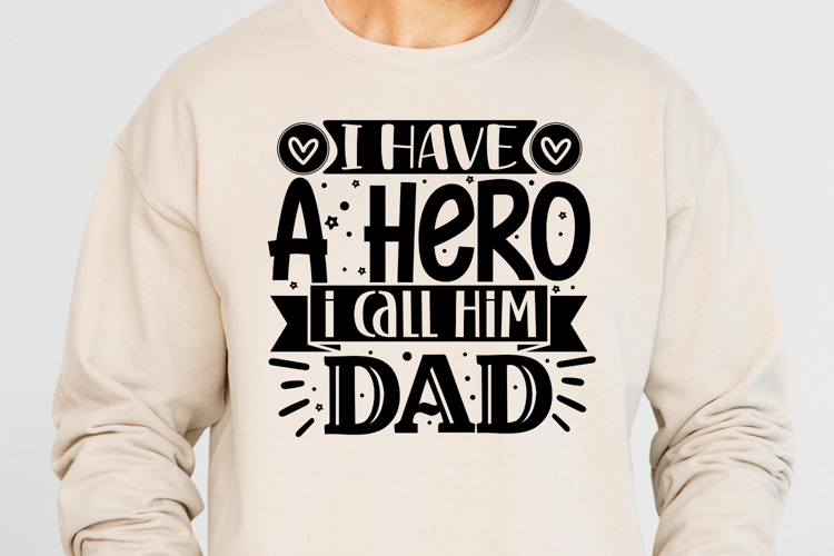 I have a hero i call him dad SVG, Fathers Day SVG