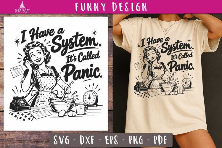 I Have a System Its Called Panic Retro Funny SVG PNG