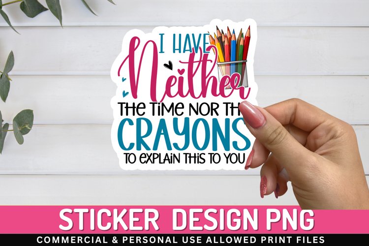 I Have Neither Stickers PNG