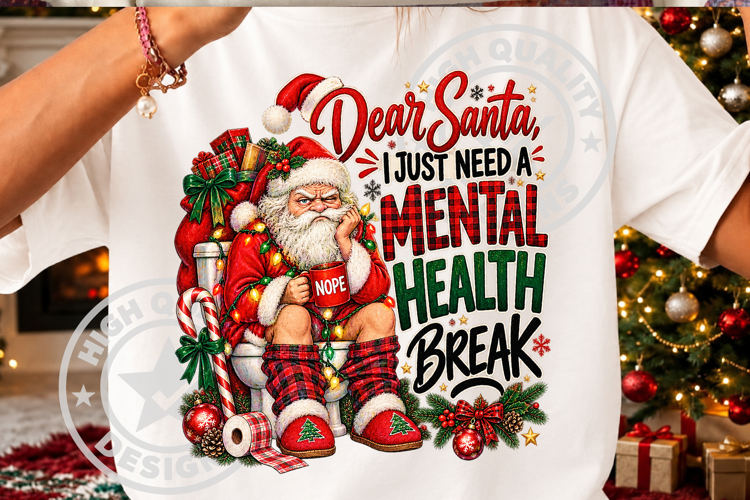 I Just Need a Mental Health Break Santa