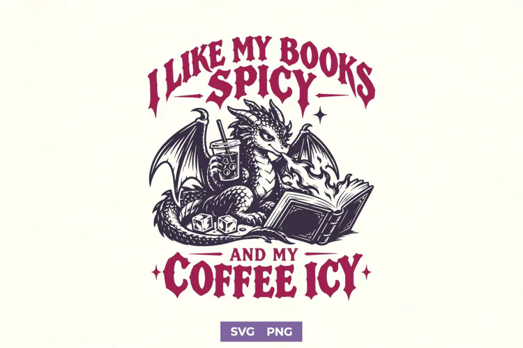 I Like My Books Spicy SVG, Iced Coffee PNG, Spicy Romance