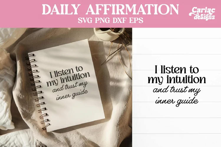 I Listen to my Intuition SVG, Daily Affirmation