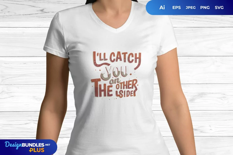 I'll Catch You on The Other Side SVG