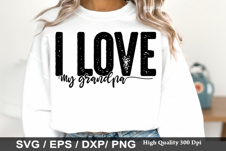 I Love My Grandpa - Grandpa SVG Design