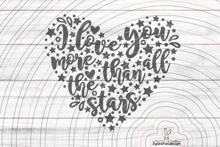 I love you more than all the stars Cutting file SVG DXF example image 1