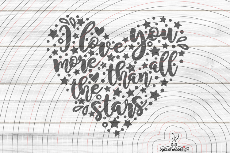 I love You more than stars Cutting file SVG DXF