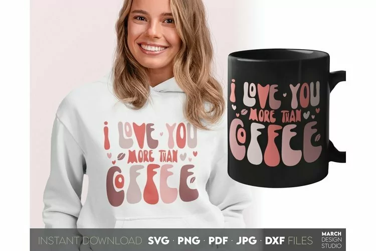 Valentines Day SVG | I Love You More Than Coffee Boho Style