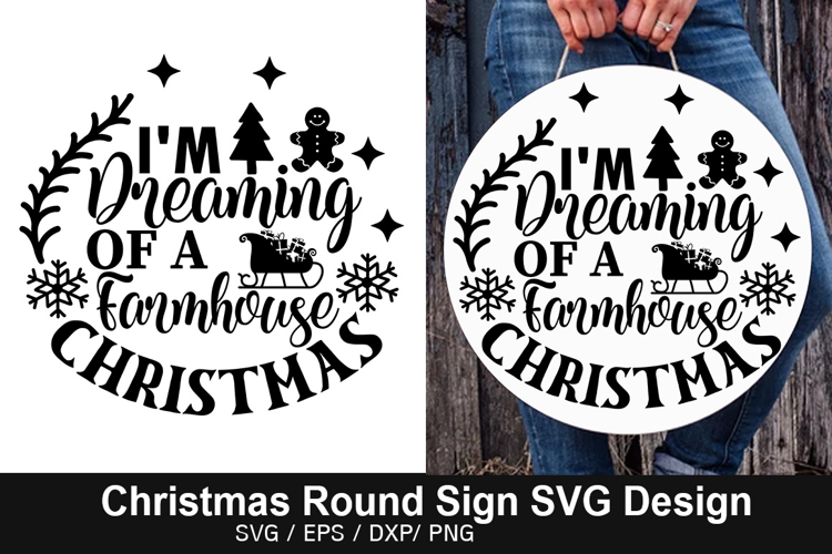 I m Dreaming of a Farmhouse SVG - Christmas Round Signs Desi