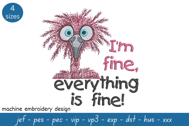 Im Fine, Everything is Fine Embroidery Design