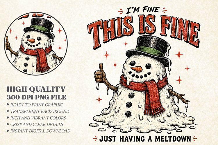 I'm Fine This Is Fine Snowman PNG - Retro Holiday Graphic