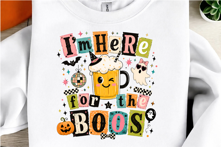 I'm Here for the Boos Beer Sublimation