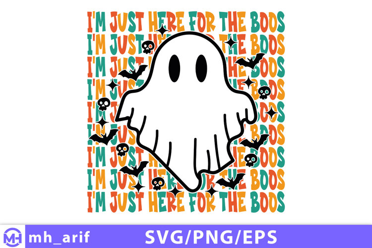 I'm Just Here for the Boos Halloween SVG PNG T-shirt Design example image 1