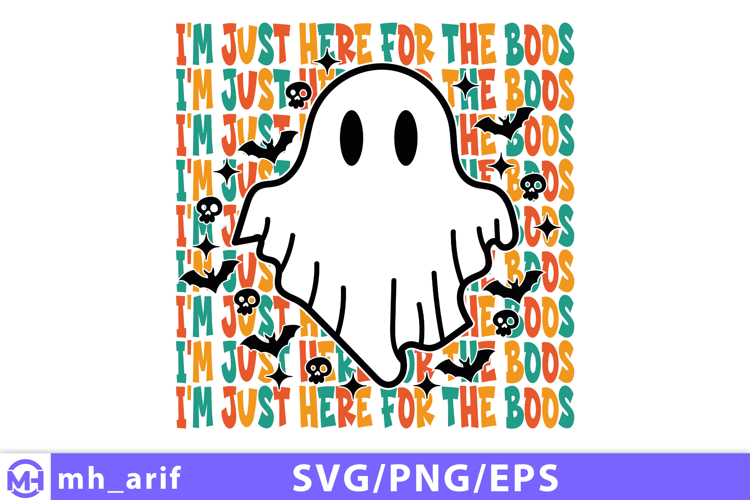 I'm Just Here for the Boos Halloween SVG PNG T-shirt Design