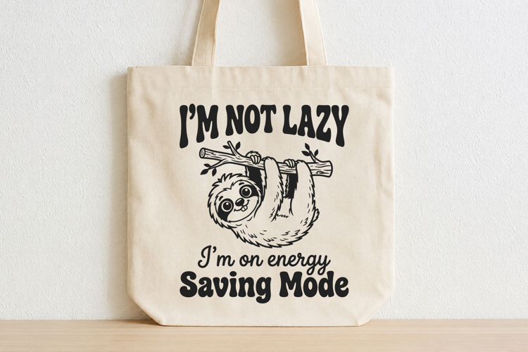Im Not Lazy Im on Energy Saving Mode SVG,Funny Quotes SVG